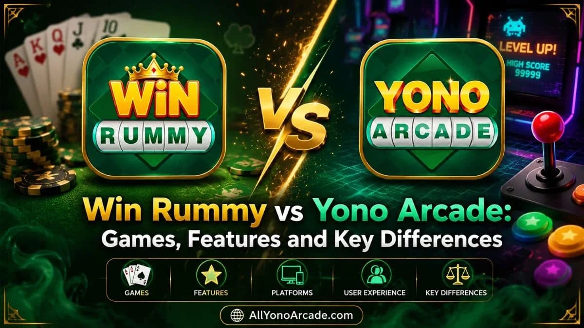 Win Rummy vs Yono Arcade: Games, Features and Key Differences featured graphic